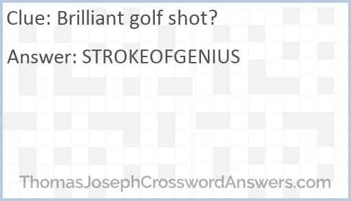 Brilliant golf shot? Answer