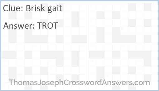 Brisk gait Answer