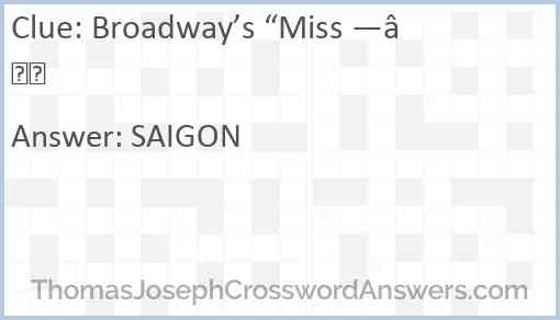 Broadway’s “Miss —” Answer