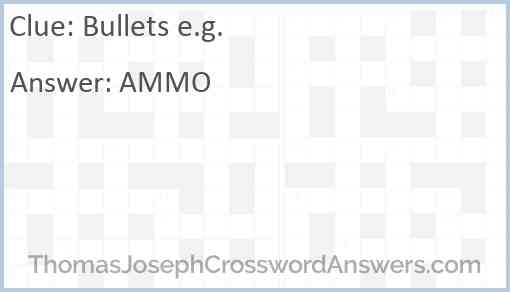 Bullets e.g. Answer