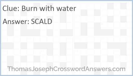 Burn with water Answer