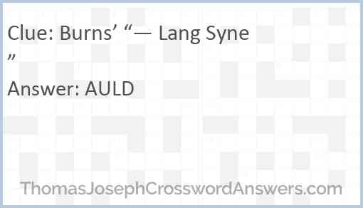 Burns’ “— Lang Syne” Answer