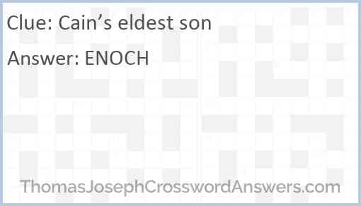 Cain’s eldest son Answer