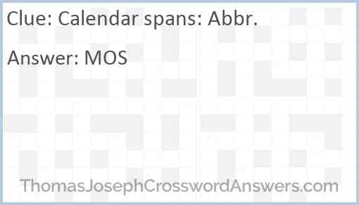 Calendar spans: Abbr. Answer