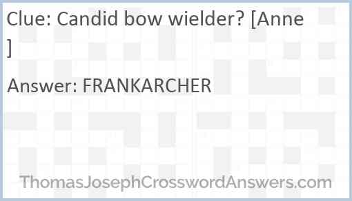 Candid bow wielder? [Anne] Answer