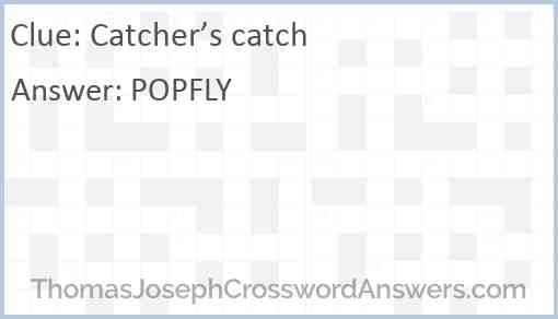 Catcher’s catch Answer