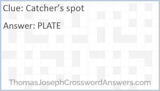 Catcher’s spot Answer