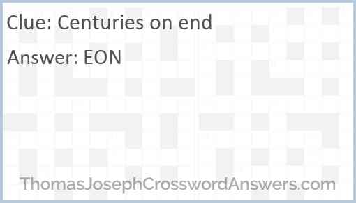 Centuries on end Answer
