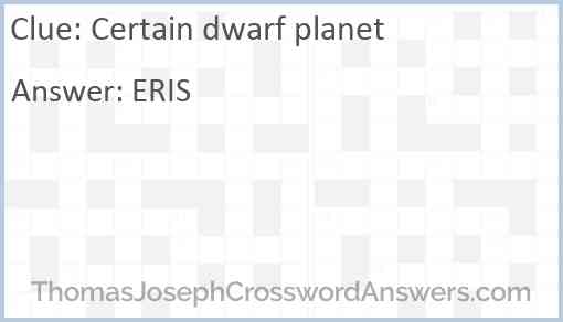 Certain dwarf planet Answer
