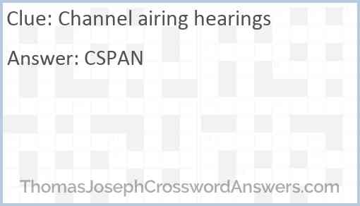 Channel airing hearings Answer