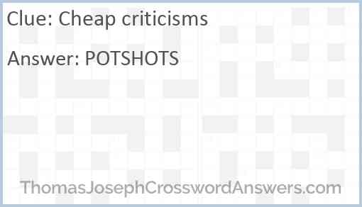 Cheap criticisms Answer
