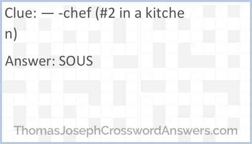 — -chef (#2 in a kitchen) Answer