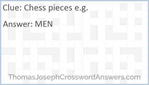 Chess pieces e.g. Answer