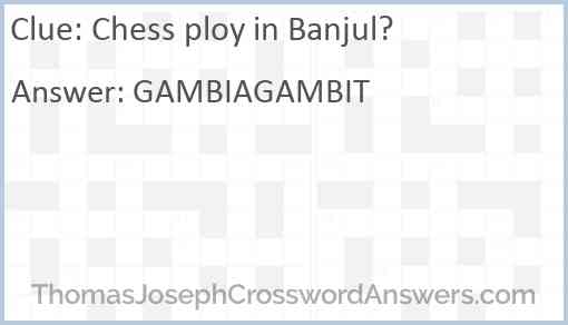 Chess ploy in Banjul? Answer