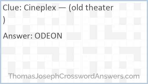 Cineplex — (old theater) Answer