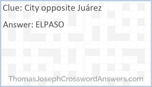 City opposite Juárez Answer