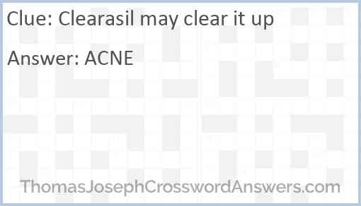 Clearasil may clear it up Answer