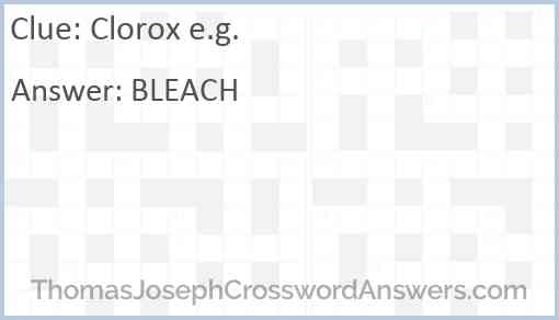 Clorox e.g. Answer
