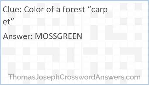 Color of a forest “carpet” Answer