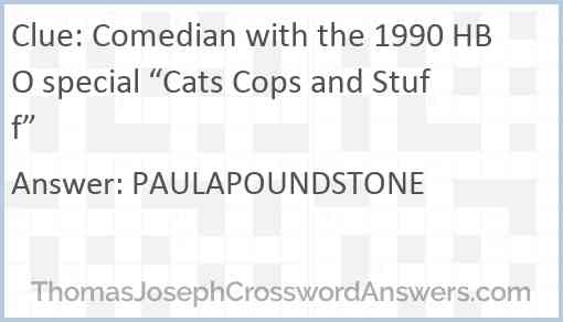 Comedian with the 1990 HBO special “Cats Cops and Stuff” Answer