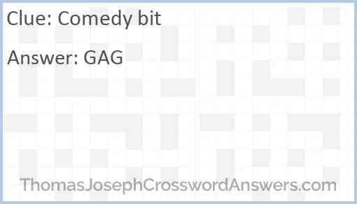 Comedy bit Answer