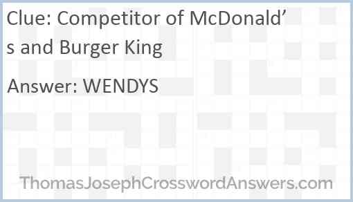 Competitor of McDonald’s and Burger King Answer