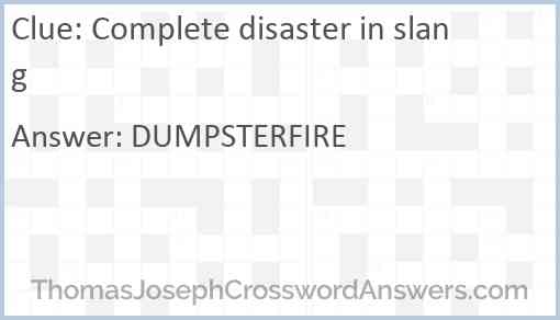 Complete disaster in slang Answer