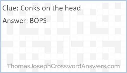 Conks on the head Answer