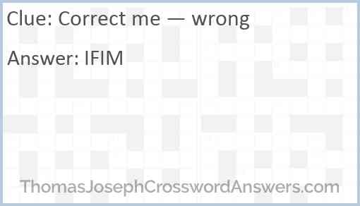 Correct me — wrong Answer