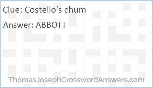 Costello's chum Answer