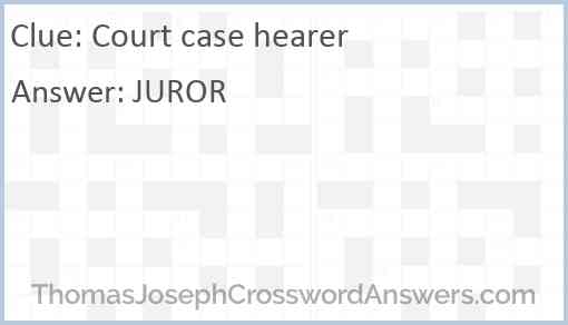 Court case hearer Answer