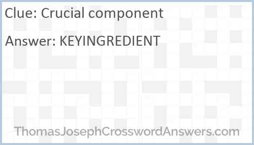 Crucial component Answer