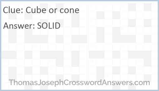 Cube or cone Answer