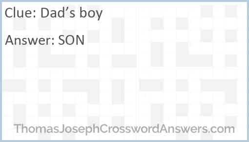 Dad’s boy Answer