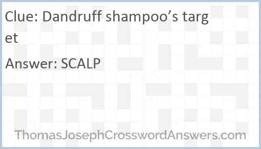 Dandruff shampoo’s target Answer