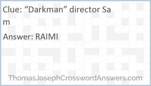 “Darkman” director Sam Answer