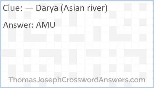— Darya (Asian river) Answer