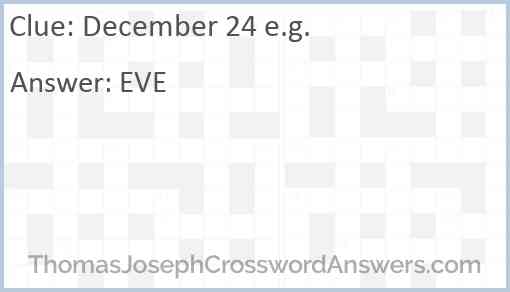 December 24 e.g. Answer