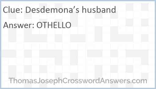 Desdemona’s husband Answer