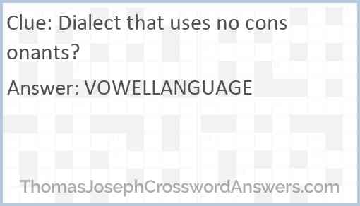 Dialect that uses no consonants? Answer