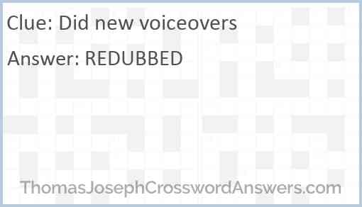 Did new voiceovers Answer