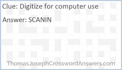 Digitize for computer use Answer