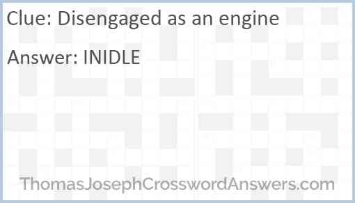 Disengaged as an engine Answer