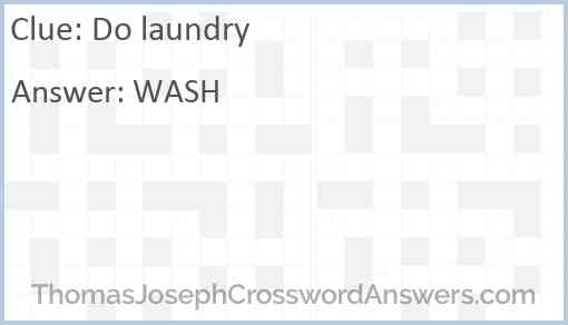 Do laundry Answer