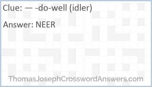 — -do-well (idler) Answer
