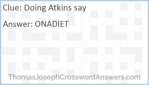 Doing Atkins say Answer