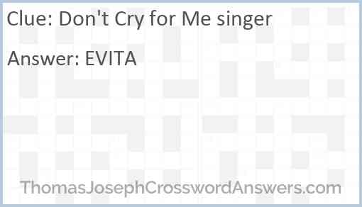“Don’t Cry for Me” singer Answer