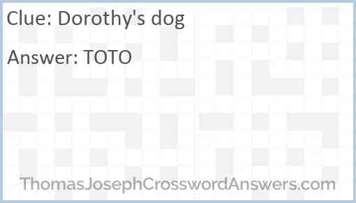 Dorothy’s dog Answer