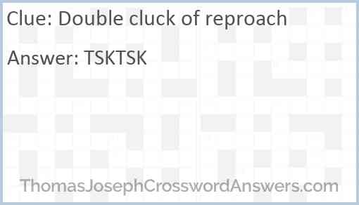 Double cluck of reproach Answer