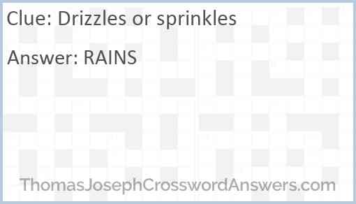 Drizzles or sprinkles Answer